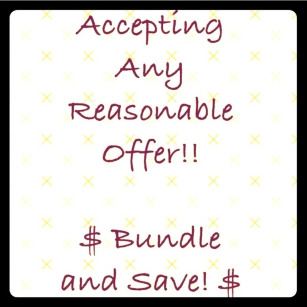 Accepting ALL reasonable offers!